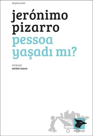 Pessoa Yaşadı Mı? – Jeronimo Pizarro – Alakarga Sanat Yayınları kitap kapağı
