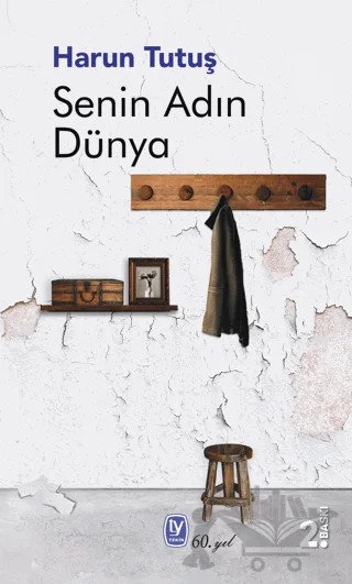 Senin Adın Dünya – Harun Tutuş – Tekin Yayınevi kitap kapağı