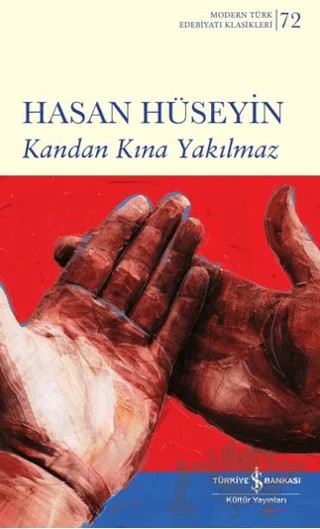 Kandan Kına Yakılmaz – Hasan Hüseyin – İş Bankası Kültür Yayınları kitap kapağı