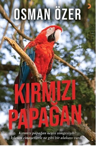 Kırmızı Papağan – Osman Özer – Cinius Yayınları kitap kapağı