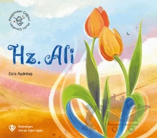 Peygamber Çağının Mutlu Çocukları Hz. Ali – Esra Aydınbaş – Türkiye Diyanet Vakfı Yayınları kitap kapağı