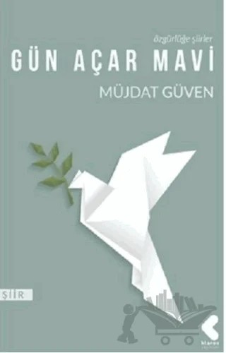 Gün Açar Mavi – Müjdat Güven – Klaros Yayınları kitap kapağı