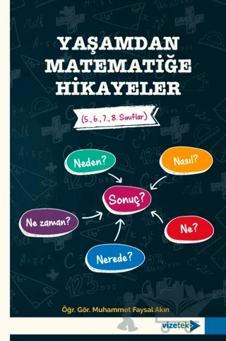 Yaşamdan Matematiğe Hikayeler – Muhammet Faysal Akın – Vizetek Yayıncılık kitap kapağı