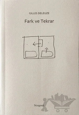Fark ve Tekrar – Gilles Deleuze – Norgunk Yayıncılık kitap kapağı