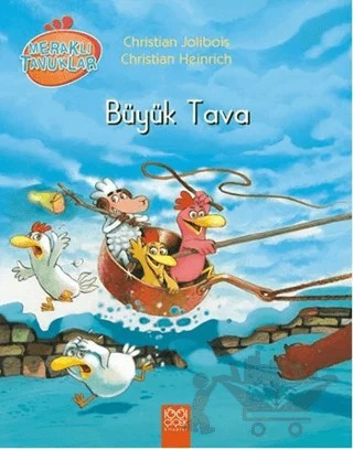 Meraklı Tavuklar - Büyük Tava – Christian Heinrich, Christian Jolibois – 1001 Çiçek Kitaplar kitap kapağı