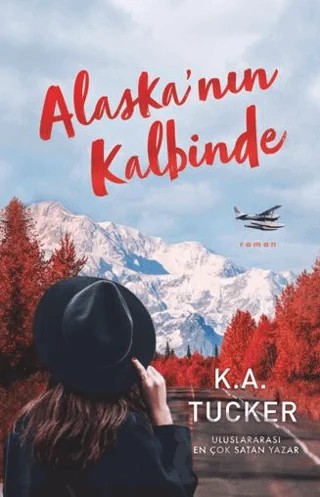 Alaska’nın Kalbinde – K. A. Tucker – Ren Kitap kitap kapağı