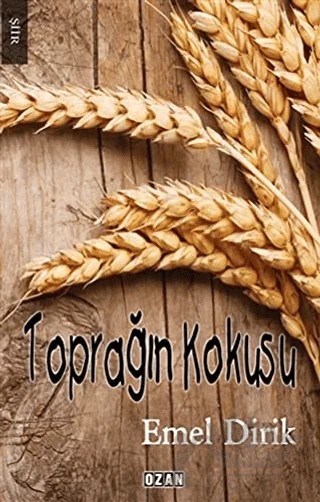 Toprağın Kokusu – Emel Dirik – Ozan Yayıncılık kitap kapağı