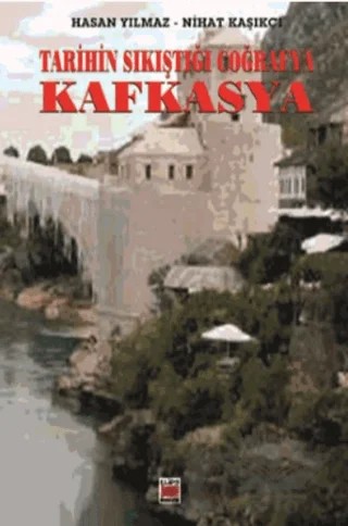 Tarihin Sıkıştığı Coğrafya Kafkasya – Hasan Yılmaz – Elips Kitap kitap kapağı