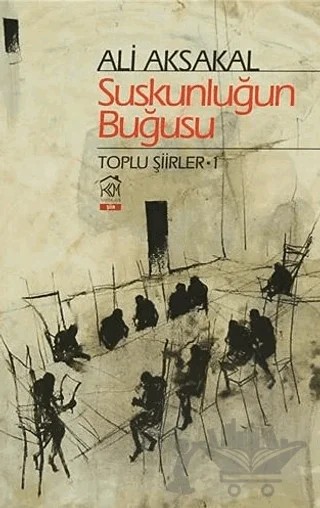 Suskunluğun Buğusu Toplu Şiirler - 1 – Ali Aksakal – Kurgu Kültür Merkezi kitap kapağı
