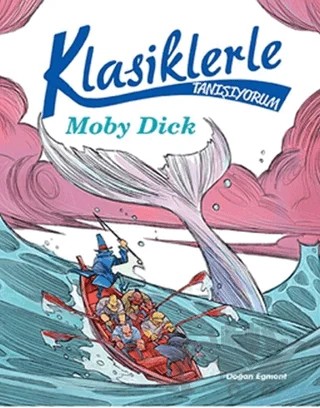 Klasiklerle Tanışıyorum - Moby Dick – Kolektif – Doğan Egmont Yayıncılık kitap kapağı