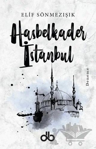 Hasbelkader İstanbul – Elif Sönmezışık – Dünya Bizim Kitaplığı kitap kapağı