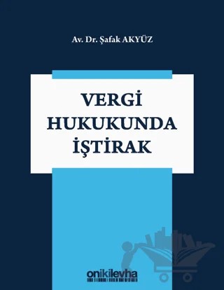 Vergi Hukukunda İştirak – Şafak Akyüz – On İki Levha Yayınları kitap kapağı
