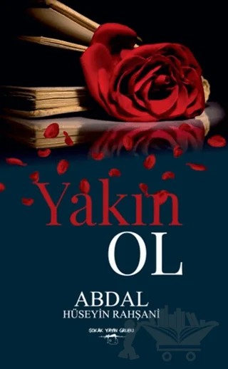 Yakın Ol – Abdal Hüseyin Rahşani – Sokak Kitapları Yayınları kitap kapağı