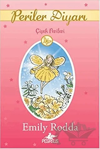 Çiçek Perileri – Emily Rodda – Pegasus Çocuk Yayınları kitap kapağı