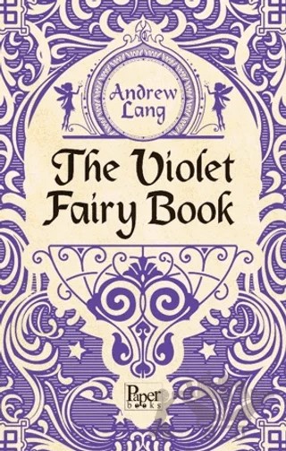 The Violet Fairy Book – Andrew Lang – Paper Books kitap kapağı