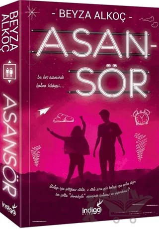 Asansör – Beyza Alkoç – İndigo Kitap kitap kapağı