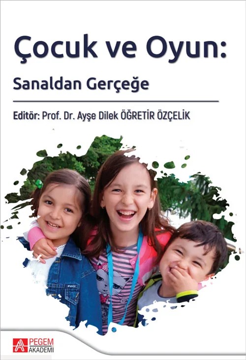 Çocuk ve Oyun Sanaldan Gerçeğe – - – Pegem Akademi Yayıncılık kitap kapağı