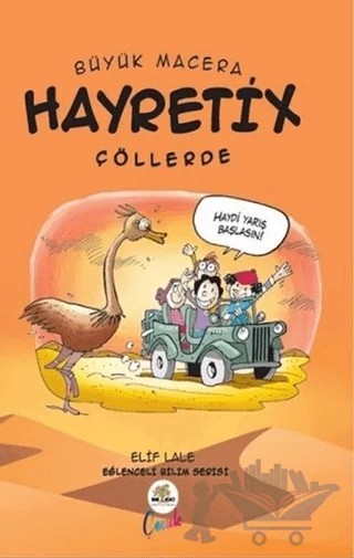 Hayretix Çöllerde - Büyük Macera – Elif Lale – Nar Ağacı Çocuk Yayınları kitap kapağı
