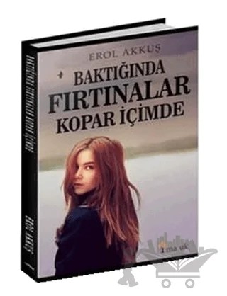 Baktığında Fırtınalar Kopar İçimde – Erol Akkuş – Maşuk Kitap kitap kapağı