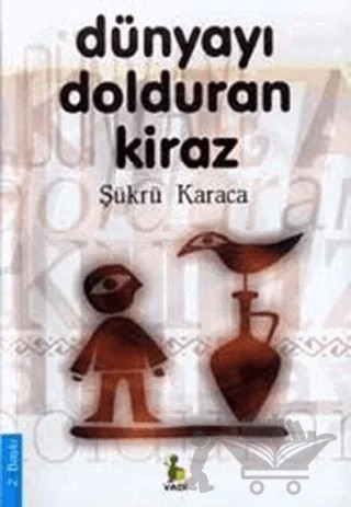 Dünyayı Dolduran Kiraz – Şükrü Karaca – Vadi Yayınları kitap kapağı