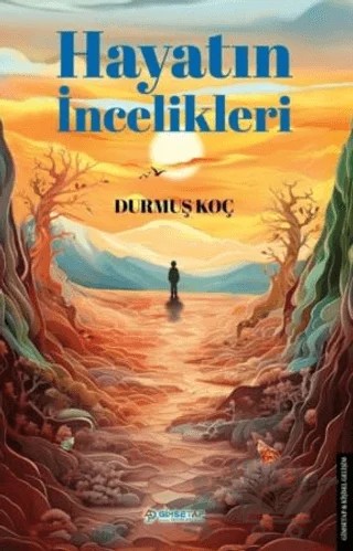 Hayatın İncelikleri – Durmuş Koç – Gimsetap Yayınları kitap kapağı