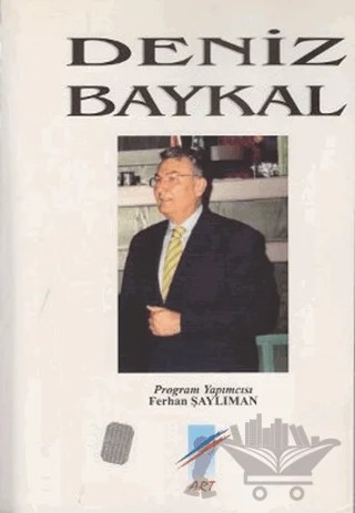 Deniz Baykal – Ferhan Şaylıman – Art Basın Yayın Hizmetleri kitap kapağı