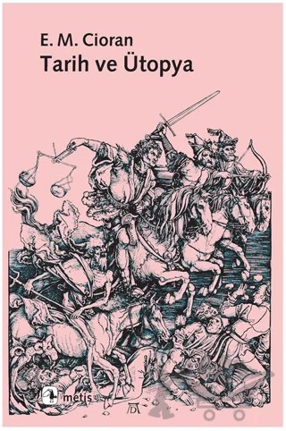 Tarih ve Ütopya – Emil Michel Cioran – Metis Yayınları kitap kapağı