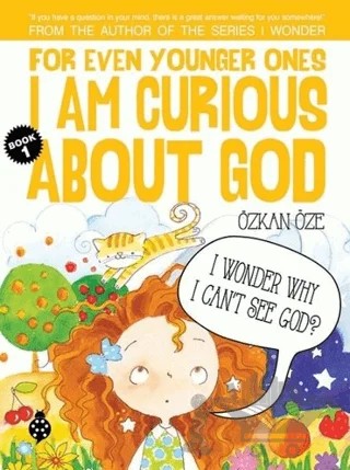 For Even Younger Ones Book 1 - I am Curious About God – Özkan Öze – Uğurböceği Yayınları kitap kapağı
