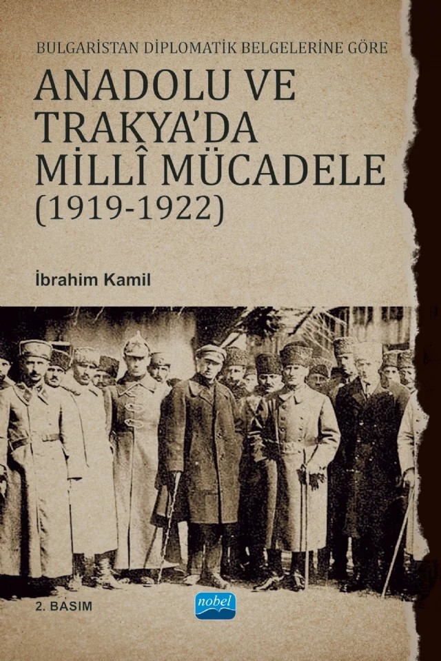 Bulgaristan Diplomatik Belgelerine Göre ANADOLU VE TRAKYA’DA MİLLÎ MÜCADELE (1919-1922) – İbrahim Kamil – Nobel Akademik Yayıncılık kitap kapağı