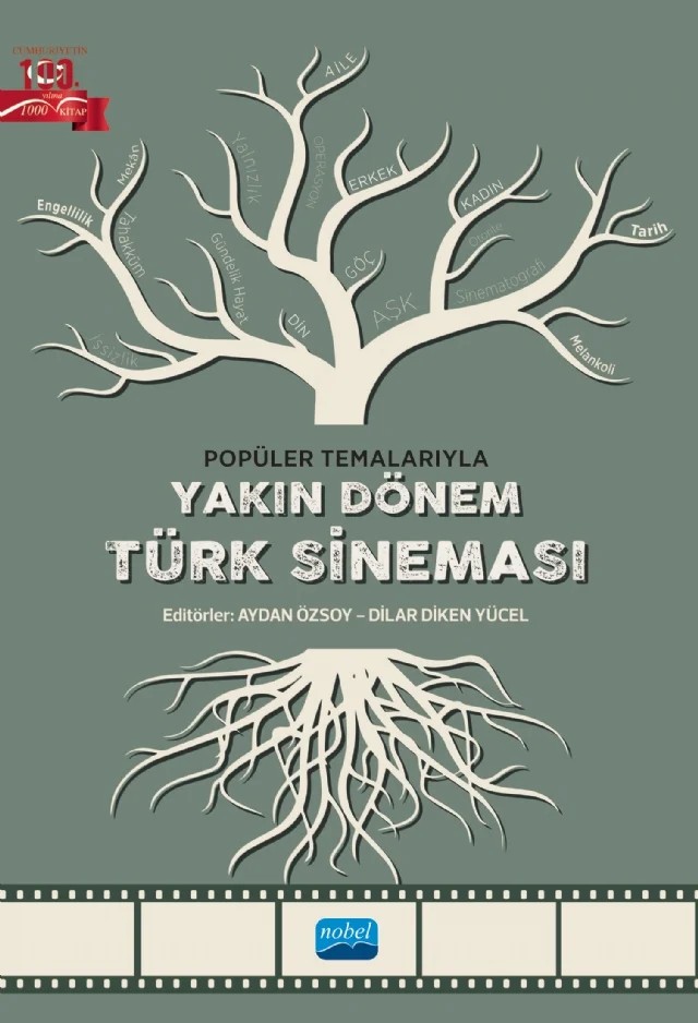 Popüler Temalarıyla YAKIN DÖNEM TÜRK SİNEMASI – Aydan Özsoy, Aysu Uğur Balcı, Bahar Altay Erişen, Beyler Yetkiner, Dilar Diken Yücel, Eda Arısoy, Eşref Akmeşe, Gökhan Demirel, Hakan Aşkan, Işıl Kızılırmak, Mehtap Özsoy, Mustafa Kemal Sancar, Nergiz Karadaş, Nida Sümeyya Çetin, Ömer Akbulut, Semih Salman, Soner Erdönmez, Suna Can Özbulduk, Şeyma B – Nobel Akademik Yayıncılık kitap kapağı
