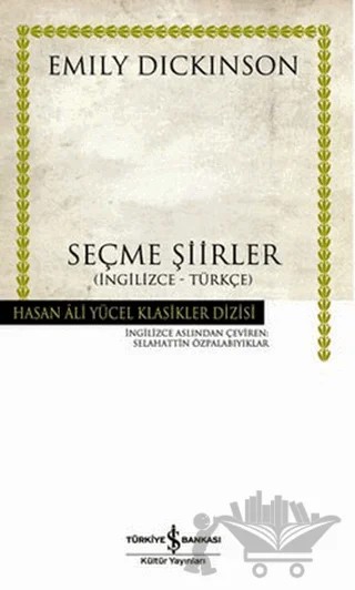 Seçme Şiirler (İngilizce - Türkçe) – Emily Dickinson – İş Bankası Kültür Yayınları kitap kapağı