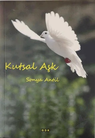Kutsal Aşk – Sonya Antil – GDK Yayınları kitap kapağı