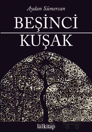 Beşinci Kuşak – Aydan Sümercan – Lal Kitap kitap kapağı
