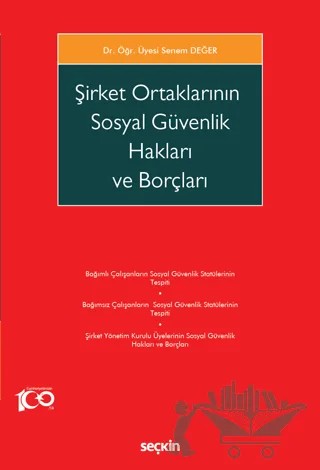 Şirket Ortaklarının Sosyal Güvenlik Hakları ve Borçları – Senem Değer – Seçkin Yayıncılık kitap kapağı