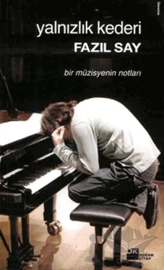 Yalnızlık Kederi – Fazıl Say – Doğan Kitap kitap kapağı