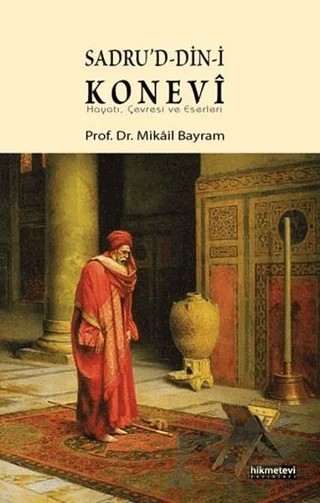 Sadru'd-din-i Konevi – Mikail Bayram – Hikmetevi Yayınları kitap kapağı