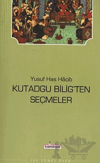 Kutadgu Bilig’ten Seçmeler – Yusuf Has Hacib – Kardelen Yayınları kitap kapağı
