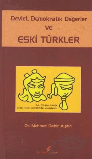 Devlet, Demokratik Değerler ve Eski Türkler – Mehmet Sabir Aydın – Berikan Yayınevi kitap kapağı