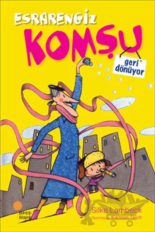 Esrarengiz Komşu Geri Dönüyor – Silke Lambeck – Günışığı Kitaplığı kitap kapağı