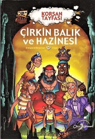 Çirkin Balık ve Hazinesi - Korsan Tayfası – Irmgard Kramer – Çocuk Gezegeni kitap kapağı