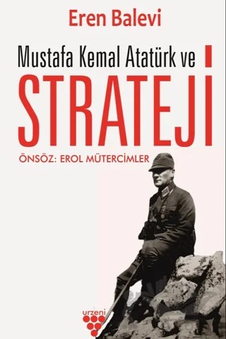 Mustafa Kemal Atatürk ve Strateji – Eren Balevi – Urzeni Yayıncılık kitap kapağı