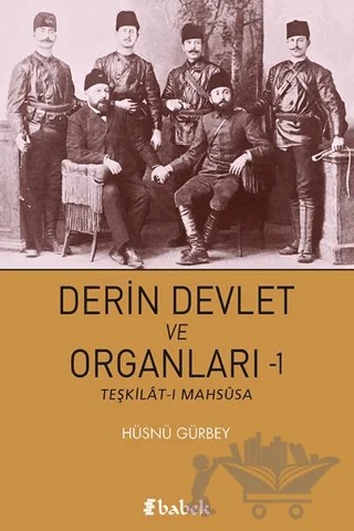 Derin Devlet ve Organları-1 – Hüsnü Gürbey – Babek Yayınları kitap kapağı