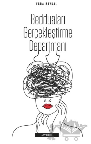 Bedduaları Gerçekleştirme Departmanı – Esra Baykal – Mythos Kitap kitap kapağı