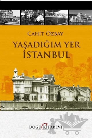 Yaşadığım Yer İstanbul – Cahit Özbay – Doğu Kitabevi kitap kapağı