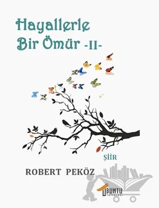 Hayallerle Bir Ömür -II- – Robert Peköz – Ubuntu Yayınları kitap kapağı