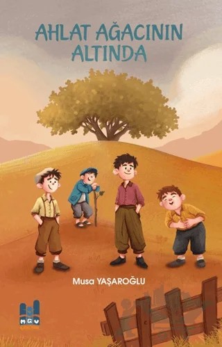 Ahlat Ağacının Altında – Musa Yaşaroğlu – Mgv Yayınları kitap kapağı
