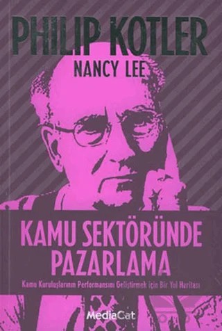 Kamu Sektöründe Pazarlama – Nancy Lee, Philip Kotler – MediaCat Kitapları kitap kapağı