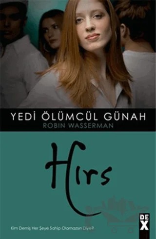 Yedi Ölümcül Günah - Hırs – Robin Wasserman – Dex Yayınevi kitap kapağı