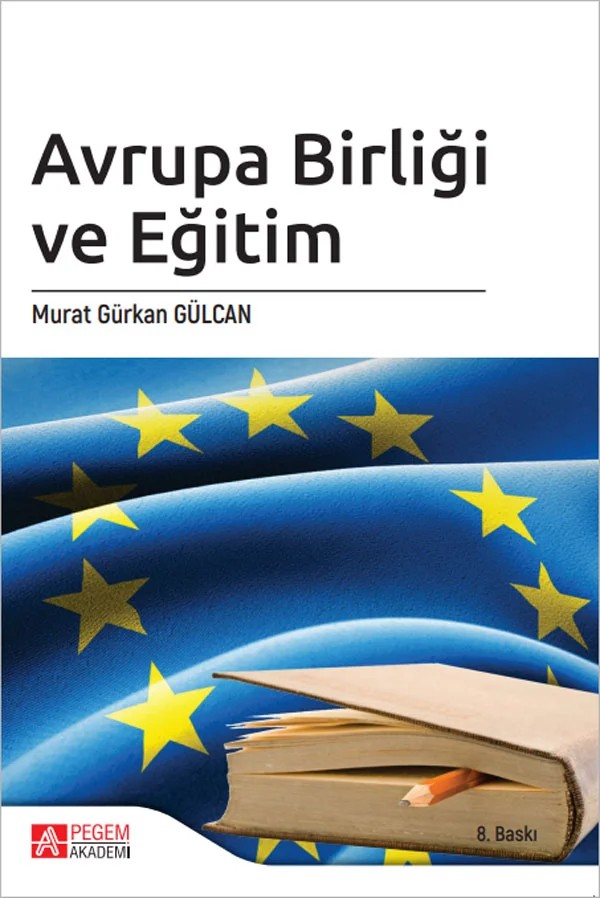 Avrupa Birliği ve Eğitim – Murat Gürkan Gülcan – Pegem Akademi Yayıncılık kitap kapağı