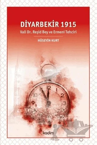 Diyarbekir 1915 – Hüseyin Kurt – Kadim Yayınları kitap kapağı